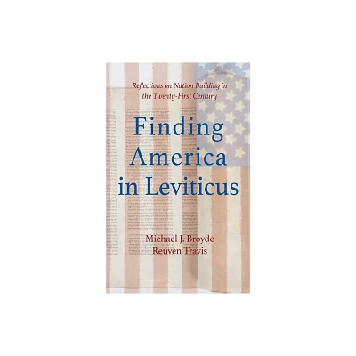 Finding America in Leviticus - by Michael J Broyde & Reuven Travis (Paperback)