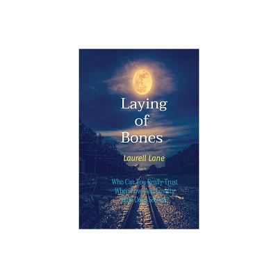 Laying of Bones - by Laurell Lane (Paperback)