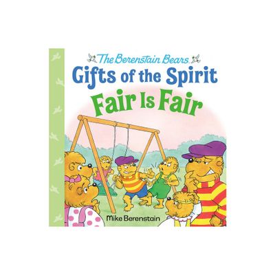 Fair Is Fair (Berenstain Bears Gifts of the Spirit