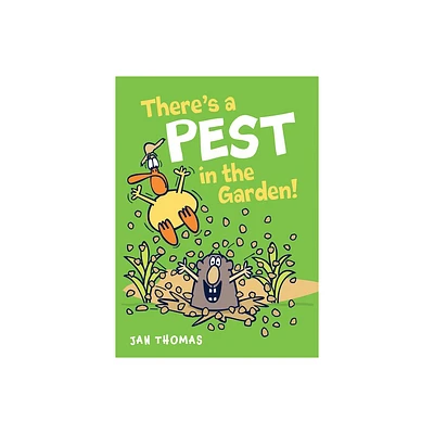 Theres a Pest in the Garden! - (Giggle Gang) by Jan Thomas (Hardcover)