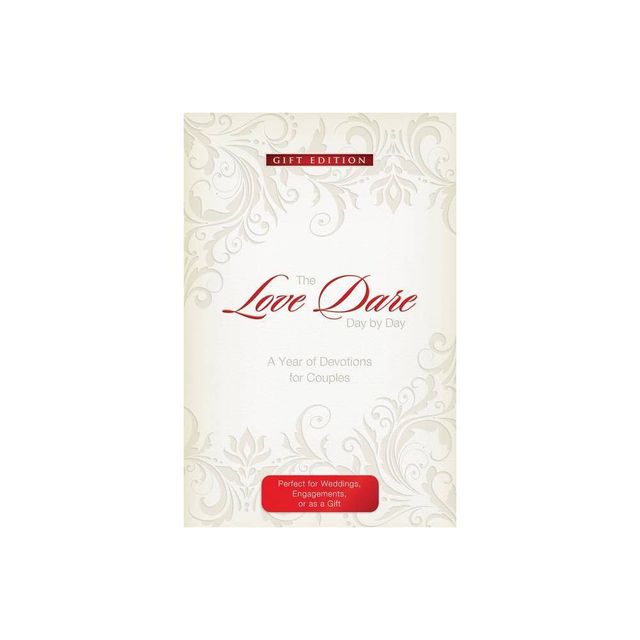 The Love Dare Day by Day: Gift Edition - by Stephen Kendrick & Alex Kendrick (Leather Bound)