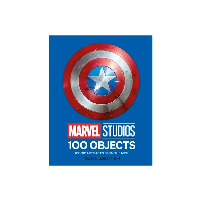 Marvel Studios 100 Objects - by Tracey Miller-Zarneke (Hardcover)