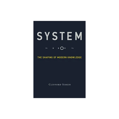 System - (Infrastructures) by Clifford Siskin (Paperback)