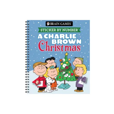 Brain Games - Sticker by Number: A Charlie Brown Christmas - by Publications International Ltd & Brain Games & New Seasons (Spiral Bound)