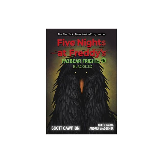 Five Nights At FreddyS: Fazbear Frights #6: Blackbird, Volume 6 - By Scott Cawthon ( Paperback )