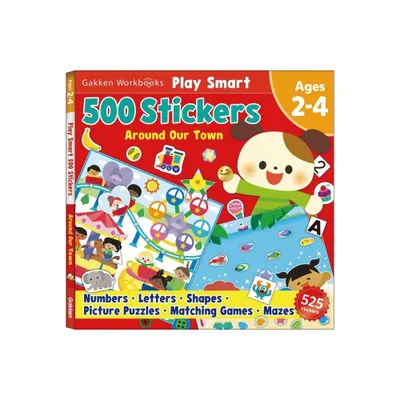 Play Smart 500 Stickers Around Our Town - by Gakken Early Childhood Experts (Paperback)