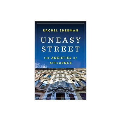 Uneasy Street - by Rachel Sherman (Hardcover)