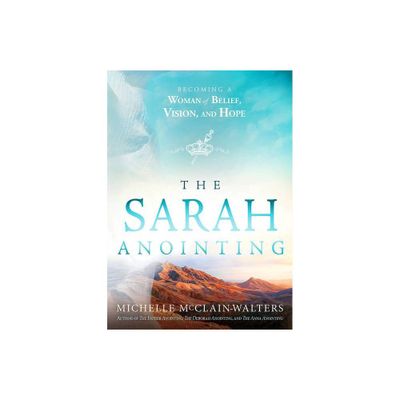 The Sarah Anointing - by Michelle McClain-Walters (Paperback)