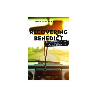 Recovering Benedict - by John Edward Crean (Paperback)