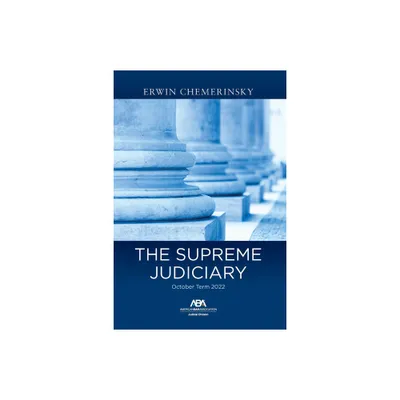 The Supreme Judiciary - by Erwin Chemerinsky (Paperback)