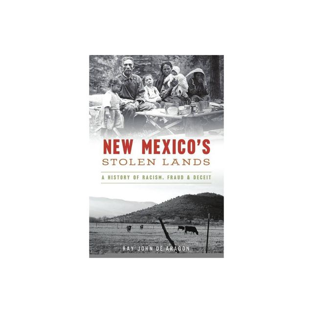 New Mexicos Stolen Lands - by Ray John de Aragn (Paperback)