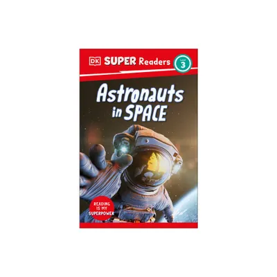 DK Super Readers Level 3 Astronauts in Space