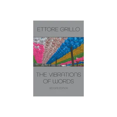 The Vibrations of Words - by Ettore Grillo (Paperback)