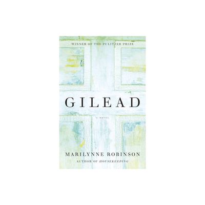 Gilead (Oprahs Book Club) - by Marilynne Robinson (Hardcover)