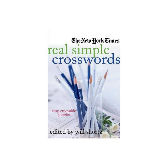 New York Times Real Simple Crosswor - by Will Shortz (Paperback)