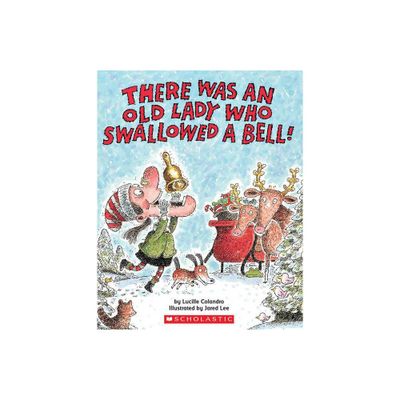 There Was An Old Lady Who Swallowed A Bell - by Lucille Colandro (Paperback)