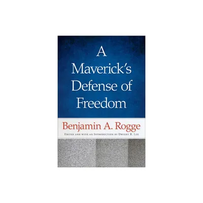 A Mavericks Defense of Freedom