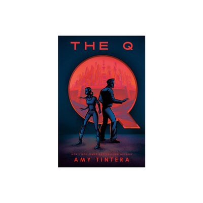 The Q - by Amy Tintera (Hardcover)