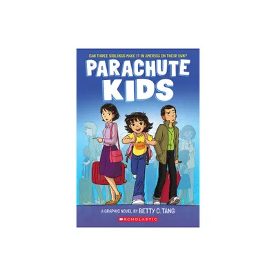 Parachute Kids: A Graphic Novel - by Betty C Tang (Paperback)