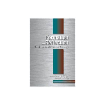 Formation and Reflection - by Lewis S Mudge & James Newton Poling (Paperback)