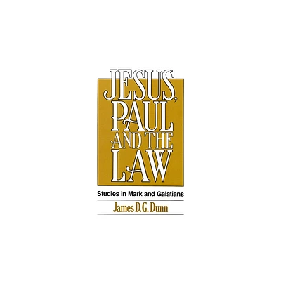 Jesus, Paul and the Law - by James D G Dunn (Paperback)