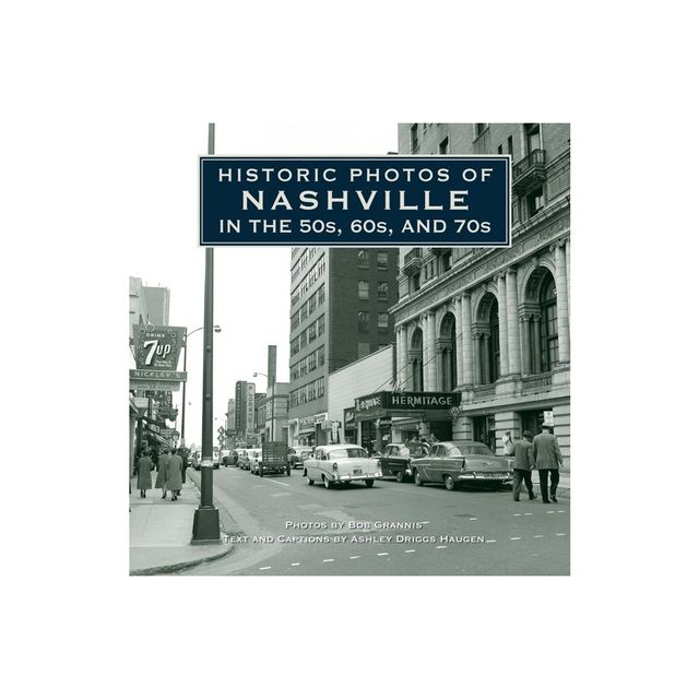 TARGET Historic Photos of Nashville in the 50s, 60s, and 70s - (Hardcover)
