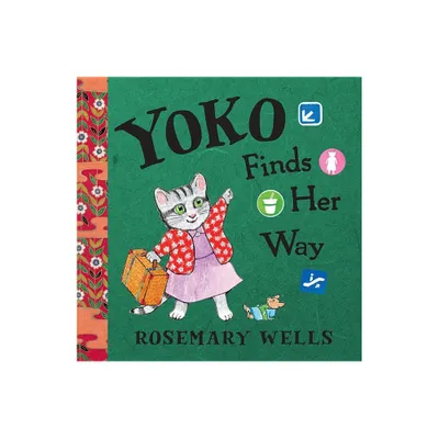 Yoko Finds Her Way - (Yoko Book) by Rosemary Wells (Hardcover)