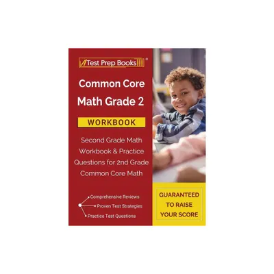 Common Core Math Grade 2 Workbook: Second Grade Math Workbook & Practice Questions for 2nd Grade Common Core Math - by Tpb Publishing (Paperback)