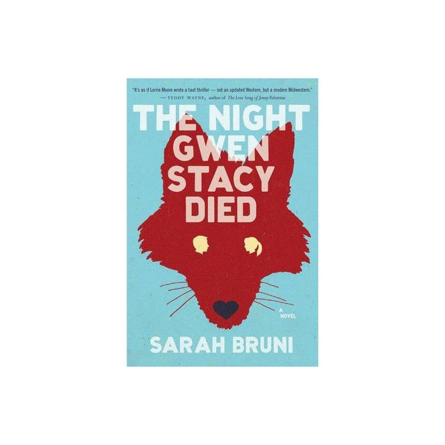 Night Gwen Stacy Died - by Sarah Bruni (Paperback)