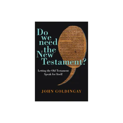 Do We Need the New Testament? - by John Goldingay (Paperback)