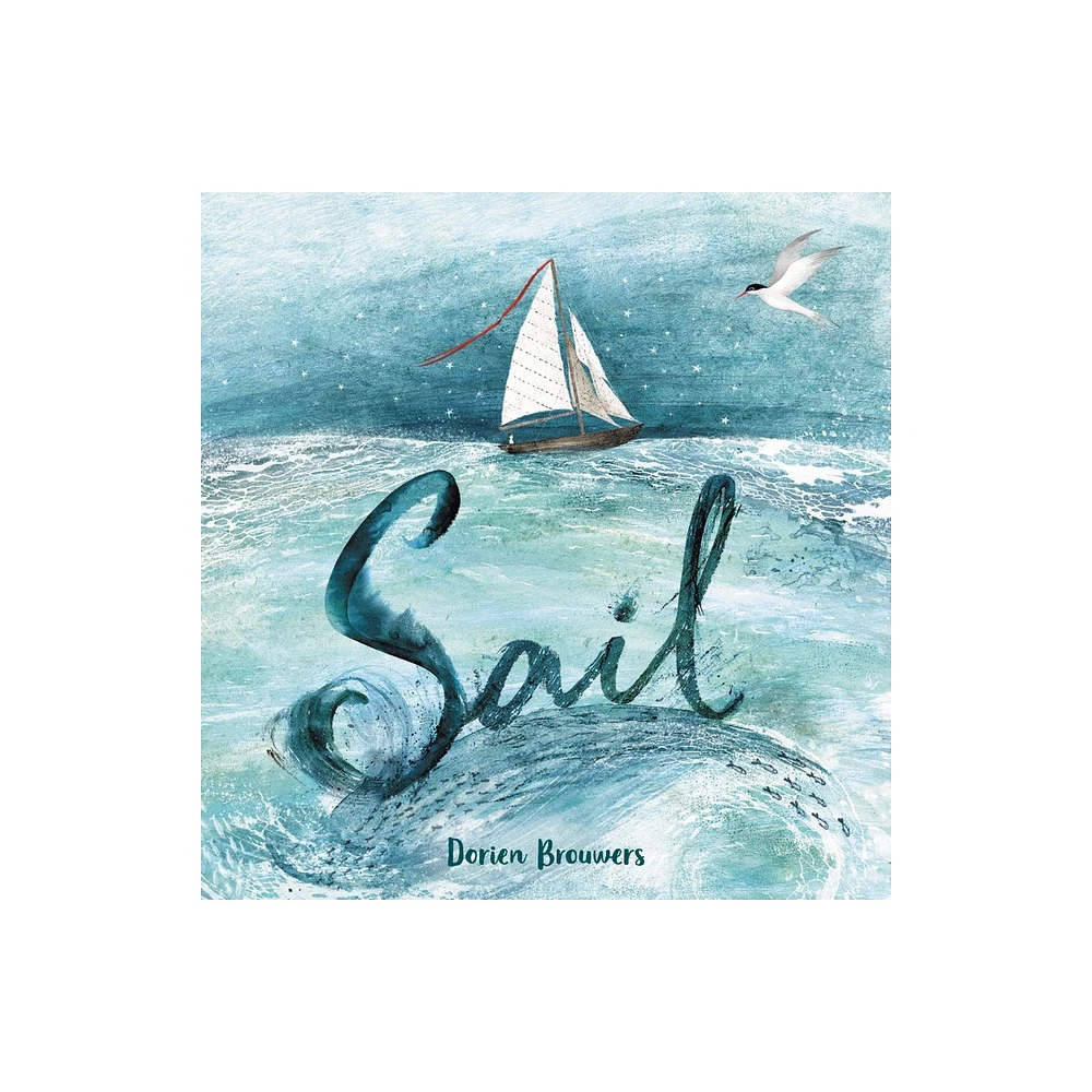 Sail - by Dorien Brouwers (Hardcover)