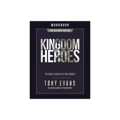 Kingdom Heroes Workbook - by Tony Evans (Paperback)