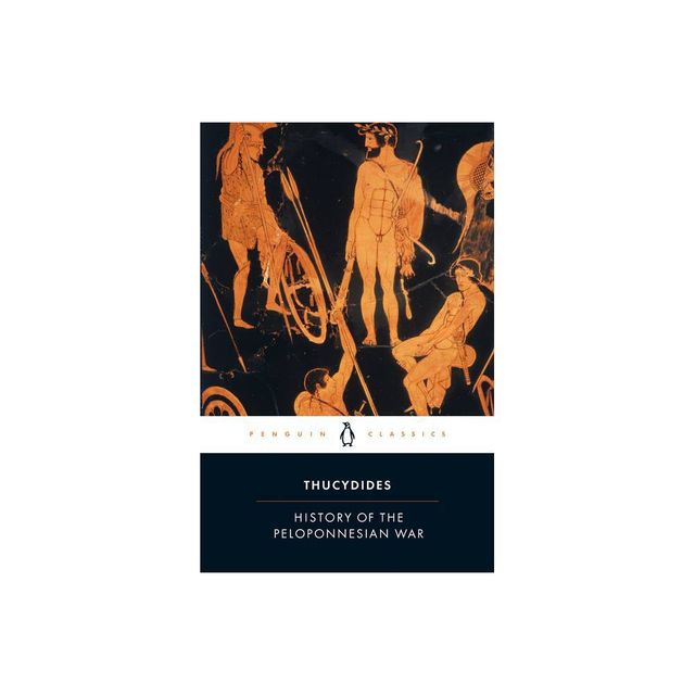 The History of the Peloponnesian War - (Penguin Classics) by Thucydides (Paperback)