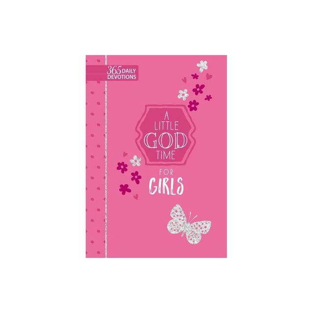 A Little God Time for Girls - by Broadstreet Publishing Group LLC (Leather Bound)