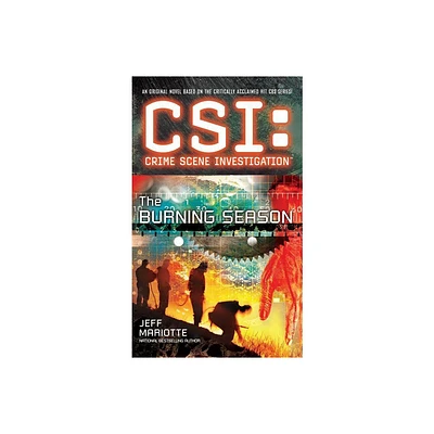 Csi: Crime Scene Investigation: The Burning Season - by Jeff Mariotte (Paperback)