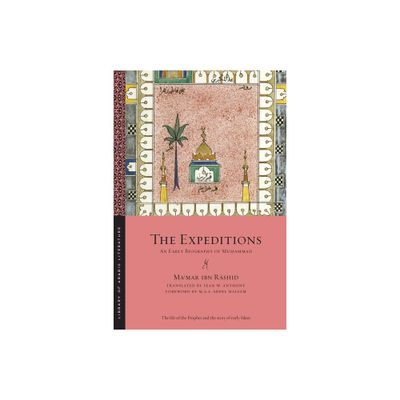 The Expeditions - (Library of Arabic Literature) by Ma & mar Ibn R & shid (Paperback)