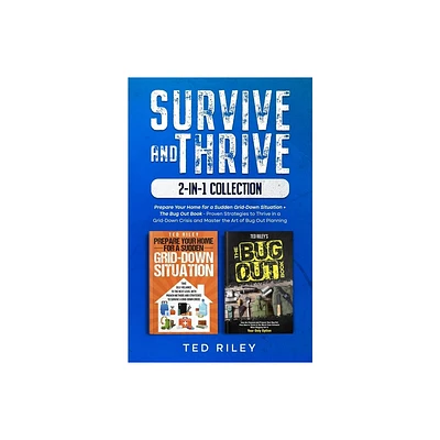 Survive and Thrive 2-In-1 Collection - by Ted Riley (Paperback)