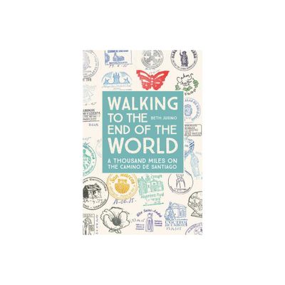 Walking to the End of the World - by Beth Jusino (Paperback)