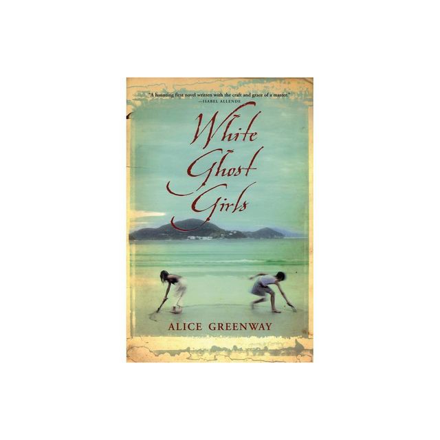 White Ghost Girls - by Alice Greenway (Paperback)