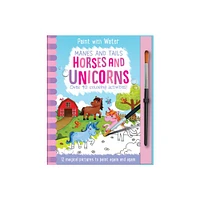 Manes and Tails - Horses and Unicorns - (Paint with Water) by Jenny Copper (Hardcover)