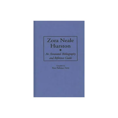 Zora Neale Hurston - (Bibliographies and Indexes in Afro-American and African Stud) Annotated by Rose Davis (Hardcover)