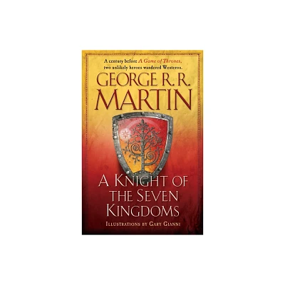 A Knight of the Seven Kingdoms: Being the Adventures of Ser 10/06/2015 Fiction + Literature Genres - by George R.R. Martin (Hardcover)