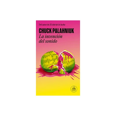 La Invencin del Sonido / The Invention of Sound - by Chuck Palahniuk (Paperback)