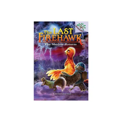 The Shadow Returns: A Branches Book (the Last Firehawk #12