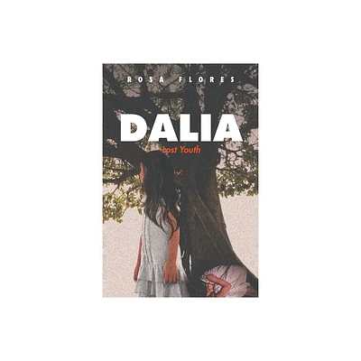 Dalia - by Rosa Flores (Paperback)