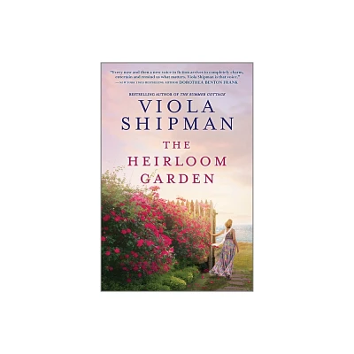 The Heirloom Garden - by Viola Shipman (Paperback)