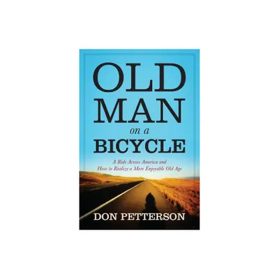 Old Man on a Bicycle - by Don Petterson (Paperback)