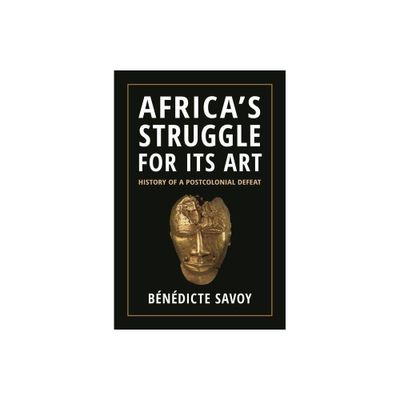 Africas Struggle for Its Art