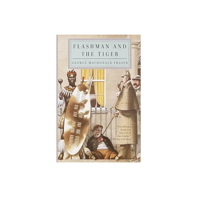 Flashman and the Tiger - by George MacDonald Fraser (Paperback)