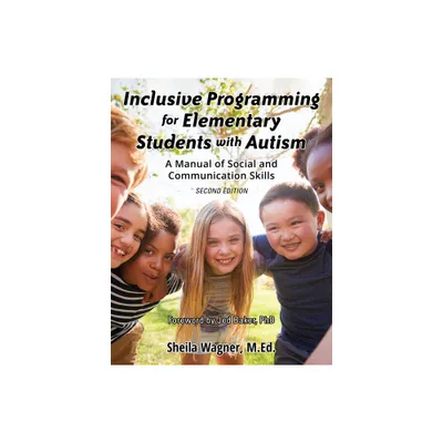 Inclusive Programming for Elementary Students with Autism - 2nd Edition by Sheila Wagner (Paperback)